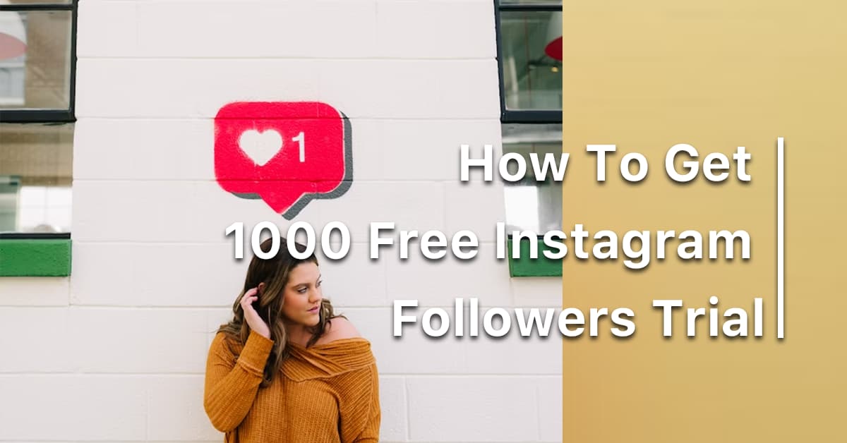 How To Get Free Instagram Followers Trial